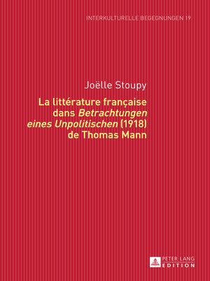 cover image of La littérature française dans «Betrachtungen eines Unpolitischen» (1918) de Thomas Mann